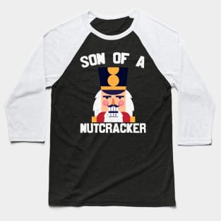 Son Of A Nutcracker  Nutcracker Face Baseball T-Shirt